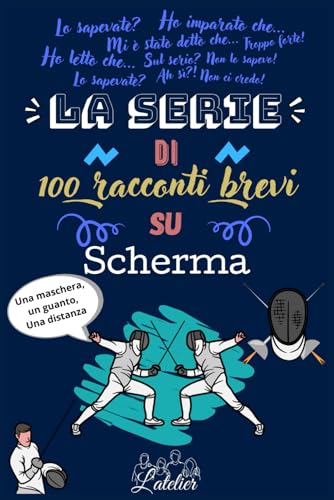 La serie di 100 racconti brevi su scherma La serie di 100 racconti brevi su scherma von Independently published