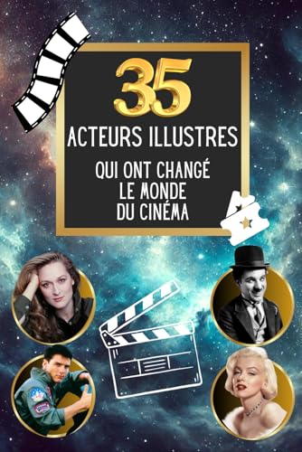 Les 35 acteurs qui ont changé le monde du cinéma (35 personnages illustres) von Independently published