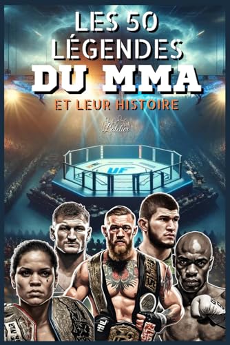 Les 50 légendes du MMA et leur histoire (La série des 50 légendes du sport) von Independently published