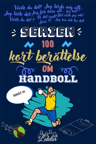 Serien 100 kort berattelse om handboll (Serien 100 kort berättelse, Band 11) von Independently published