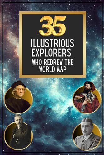 The 35 illustrious explorers who redrew the world map (35 illustrious characters, Band 14) von Independently published