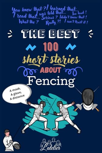 The best 100 short stories about FENCING The best 100 short stories about FENCING von Independently published
