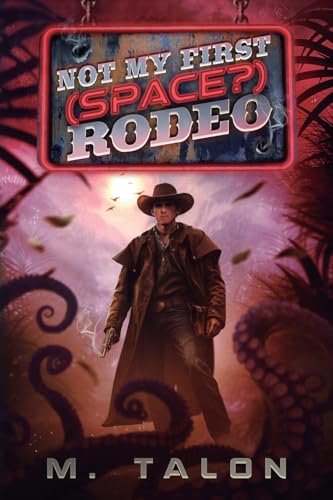 Not My First (Space?) Rodeo: A Sci-Fi LitRPG Adventure von Podium Publishing