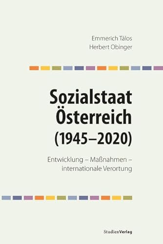 Sozialstaat Österreich (1945–2020): Entwicklung – Maßnahmen – internationale Verortung