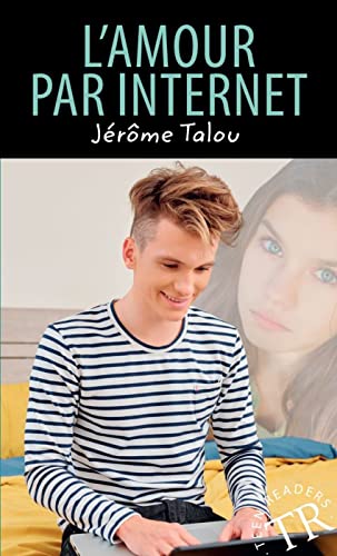 L’amour par internet (Teen Readers (Französisch))