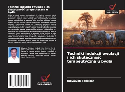 Techniki indukcji owulacji i ich skuteczno¿¿ terapeutyczna u byd¿a: DE von Wydawnictwo Nasza Wiedza