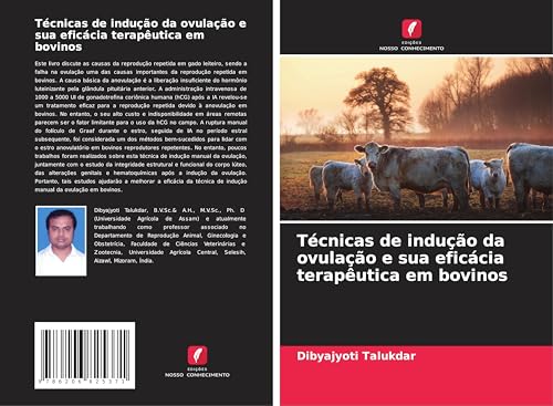 Técnicas de indução da ovulação e sua eficácia terapêutica em bovinos von Edições Nosso Conhecimento