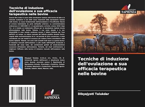 Tecniche di induzione dell'ovulazione e sua efficacia terapeutica nelle bovine von Edizioni Sapienza