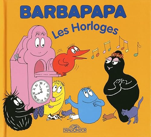 La petite bibliotheque de Barbapapa: Les horloges