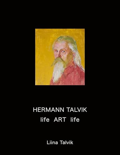 Hermann Talvik - life Art life