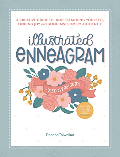 Illustrated Enneagram: A Creative Guide to Understanding Yourself, Finding Joy, and Being Awesomely Authentic Illustrated Enneagram: A Creative Guide to Understanding Yourself, Finding Joy, and Being Awesomely Authentic