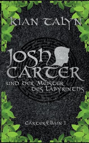 Josh Carter und der Meister des Labyrinths (Carter & Bain)