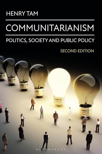 Communitarianism: Politics, Society and Public Policy von Bloomsbury Academic