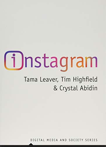 Instagram: Visual Social Media Cultures (Digital Media and Society) von Polity
