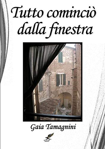 Tutto cominciò dalla finestra