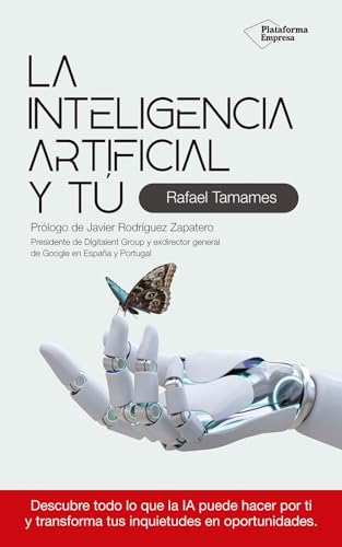 La inteligencia artificial y tú La inteligencia artificial y tú von Plataforma Editorial S.L.