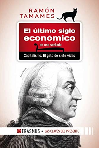 El último siglo económico en una sentada (Las claves del presente, Band 7)