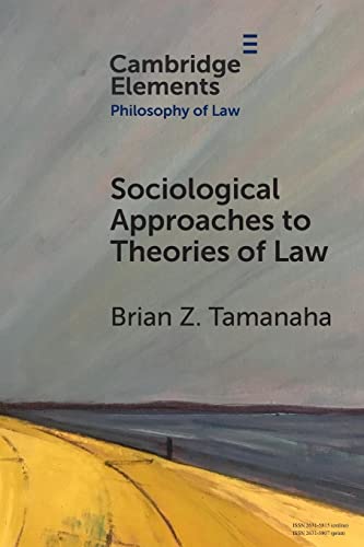 Sociological Approaches to Theories of Law (Elements in Philosophy of Law) von Cambridge University Press