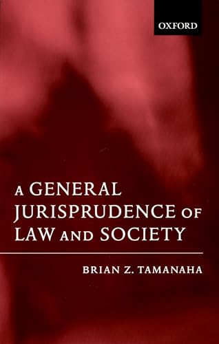 A General Jurisprudence of Law and Society (Oxford Socio-Legal Studies)