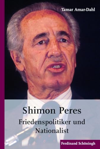 Shimon Peres: Friedenspolitiker und Nationalist von SCHÖNINGH VERLAG IM WESTERMANN SCHULBUCH