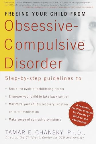 Freeing Your Child from Obsessive Compulsive Disorder: A Powerful, Practical Program for Parents of Children and Adolescents von CROWN