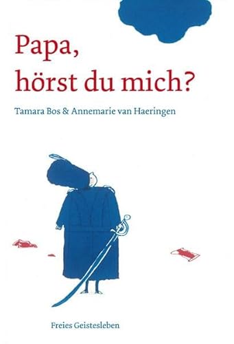 Papa, hörst du mich?: Ausgezeichnet mit dem Woutertje Pieterse Preis 2012. Nominiert für den Deutschen Jugendliteraturpreis 2014, Kategorie Kinderbuch von Freies Geistesleben GmbH