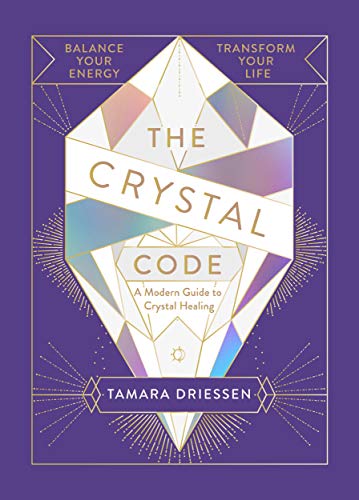 The Crystal Code: Balance Your Energy, Transform Your Life von Penguin Life