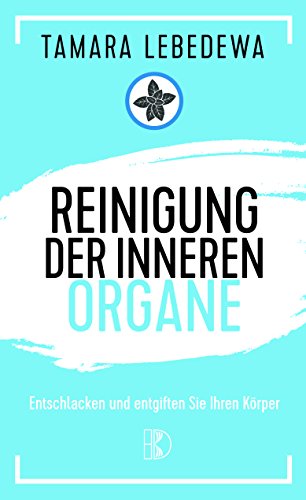 Reinigung: Entschlacken und entgiften Sie Ihren Körper