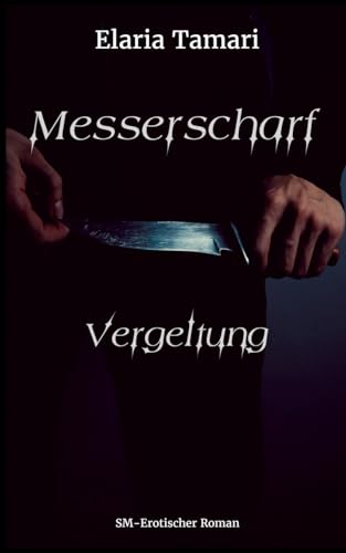 Messerscharf - Vergeltung von Books on Demand