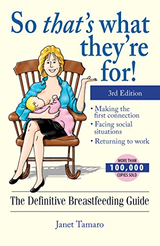 So That's What They're For!: The Definitive Breastfeeding Guide von Adams Media