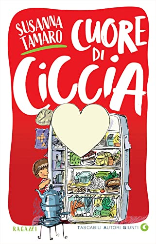 Cuore di ciccia. Ediz. illustrata (TAG. Tascabili autori Giunti)