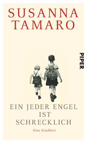 Ein jeder Engel ist schrecklich: Aus meinem Leben