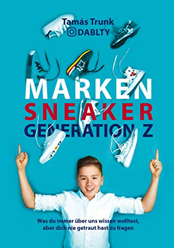 Marken Sneaker Generation Z von egoth Verlag GmbH