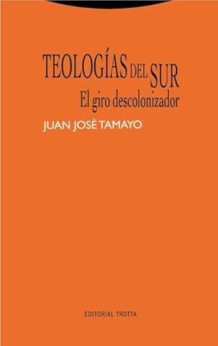 Teologías del Sur : el giro descolonizador (Estructuras y procesos. Religión)