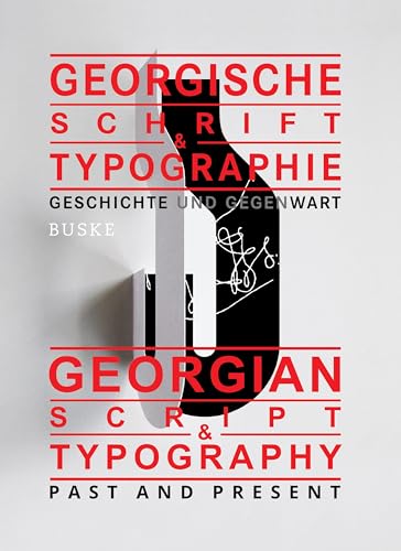 Georgische Schrift & Typographie / Georgian Script & Typography: Geschichte und Gegenwart / Past and Present Georgische Schrift & Typographie / Georgian Script & Typography: Geschichte und Gegenwart / Past and Present von Buske Helmut Verlag GmbH