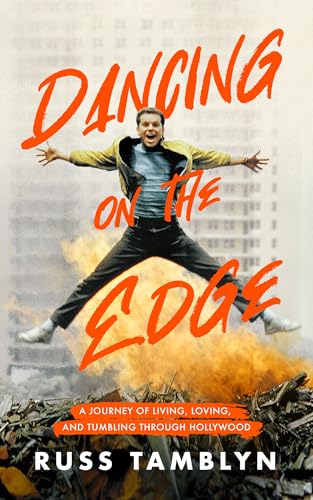Dancing on the Edge: A Journey of Living, Loving, and Tumbling Through Hollywood von Blackstone Publishing