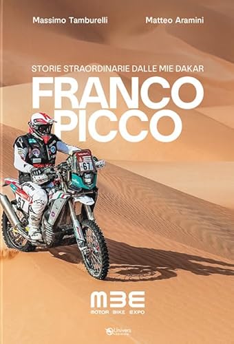 Franco Picco. Storie straordinarie dalle mie dakar