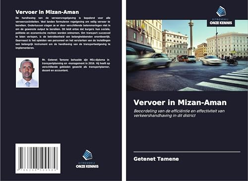 Vervoer in Mizan-Aman: Beoordeling van de efficiëntie en effectiviteit van verkeershandhaving in dit district von Uitgeverij Onze Kennis