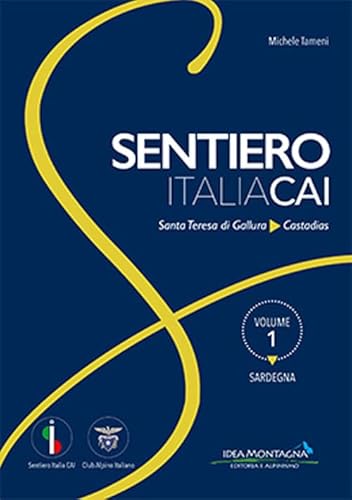 Sardegna. Da Santa Teresa Gallura a Castadias (Sentiero Italia CAI) von Idea Montagna Edizioni