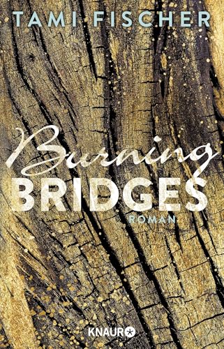 Burning Bridges: Roman von Droemer Knaur*