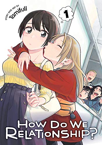 How Do We Relationship?, Vol. 1: Volume 1 (HOW DO WE RELATIONSHIP GN, Band 1) von Viz Media