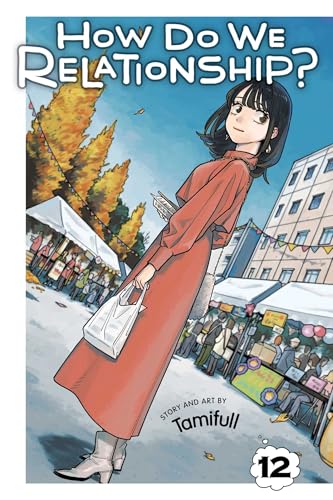 How Do We Relationship?, Vol. 12 (HOW DO WE RELATIONSHIP GN, Band 12) von Viz Media
