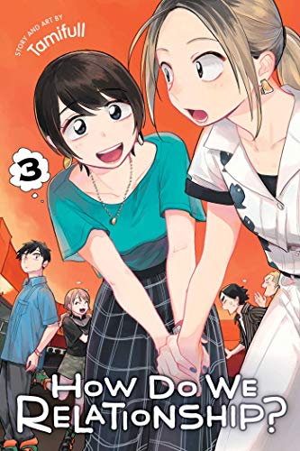 How Do We Relationship?, Vol. 3 (HOW DO WE RELATIONSHIP GN, Band 3) von Viz Media