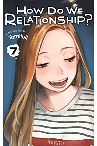 How Do We Relationship?, Vol. 7: Volume 7 (HOW DO WE RELATIONSHIP GN, Band 7) von Viz Media