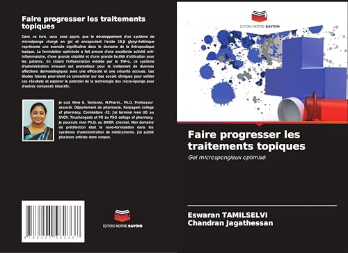 Faire progresser les traitements topiques: Gel microspongieux optimisé von Editions Notre Savoir