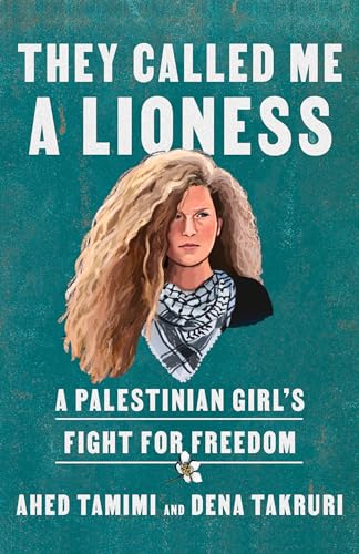They Called Me a Lioness: A Palestinian Girl's Fight for Freedom von Random House LLC US