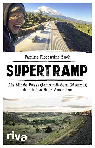 Supertramp: Als blinde Passagierin mit dem Güterzug durch das Herz Amerikas