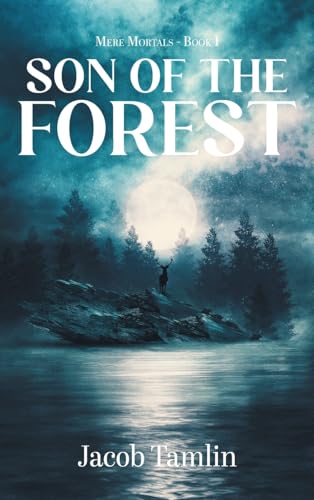 Son of the Forest (Mere Mortals) von FriesenPress