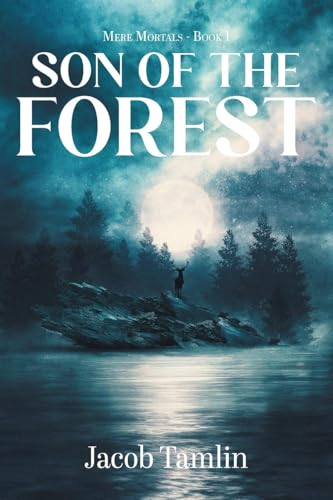 Son of the Forest (Mere Mortals) von FriesenPress