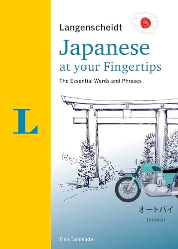 Langenscheidt Japanese at your fingertips: The most important vocabulary and phrases to start speaking (Langenscheidt At Your Fingertips) von Langenscheidt